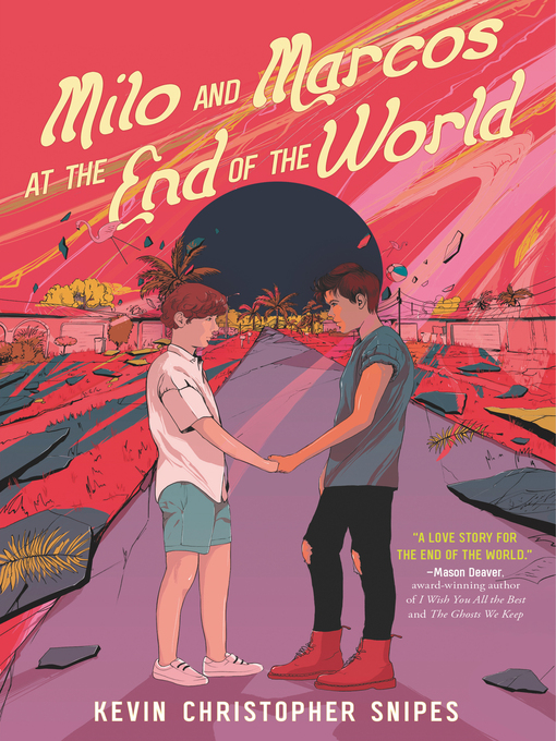 Title details for Milo and Marcos at the End of the World by Kevin Christopher Snipes - Wait list